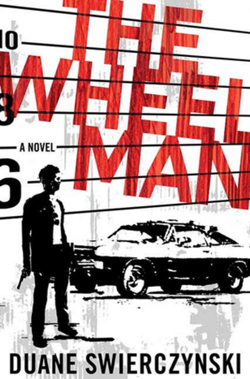 Cover of the book The Wheelman by Duane Swierczynski, St. Martin's Press