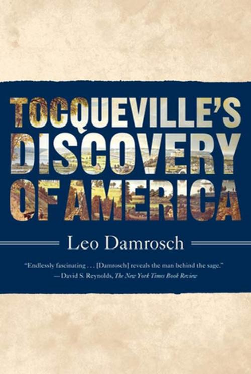 Cover of the book Tocqueville's Discovery of America by Leo Damrosch, Farrar, Straus and Giroux