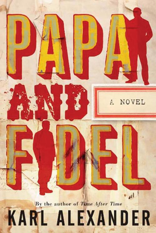 Cover of the book Papa and Fidel by Karl Alexander, Tom Doherty Associates