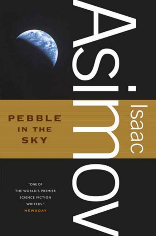 Cover of the book Pebble in the Sky by Isaac Asimov, Tom Doherty Associates