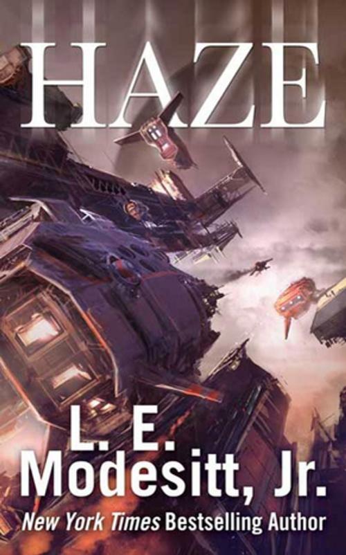 Cover of the book Haze by L. E. Modesitt Jr., Tom Doherty Associates