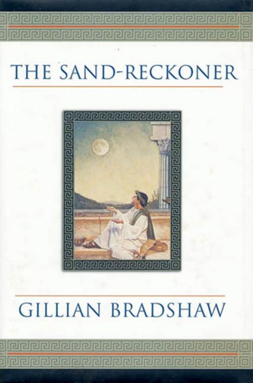 Cover of the book The Sand-Reckoner by Gillian Bradshaw, Tom Doherty Associates