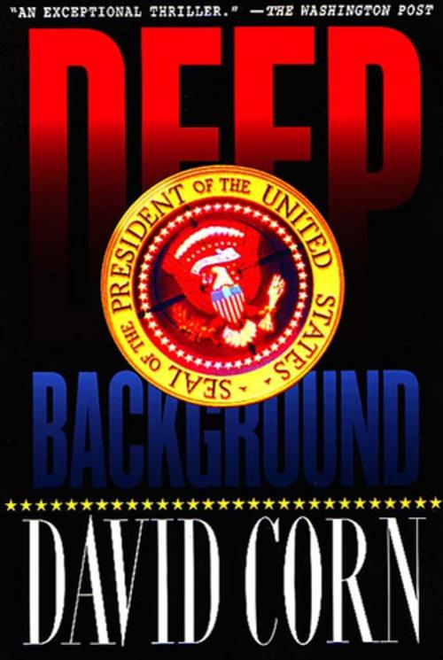 Cover of the book Deep Background by David Corn, St. Martin's Press