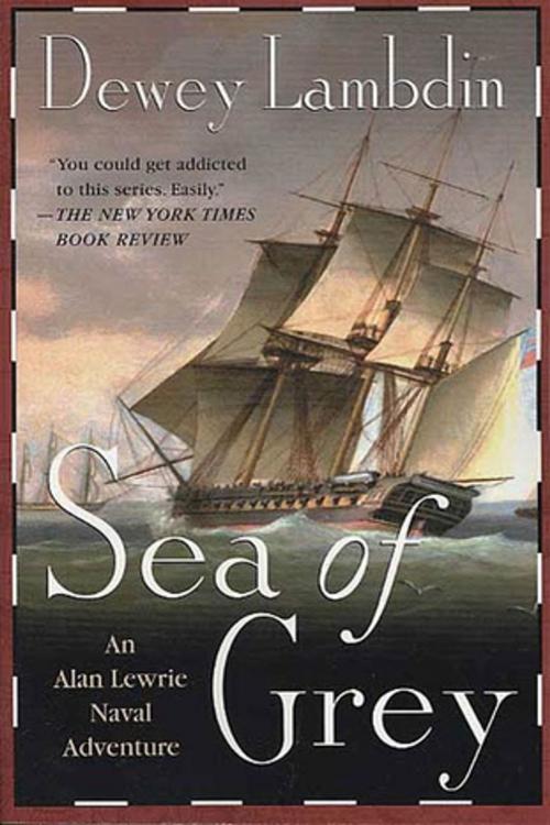 Cover of the book Sea of Grey by Dewey Lambdin, St. Martin's Press