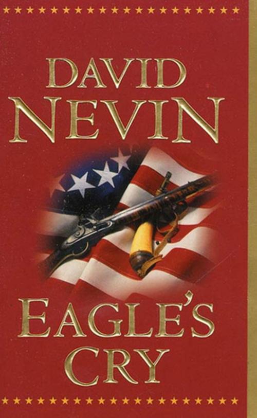 Cover of the book Eagle's Cry by David Nevin, Tom Doherty Associates