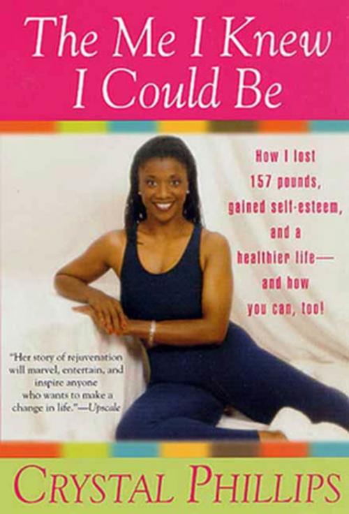 Cover of the book The Me I Knew I Could Be by Crystal Phillips, St. Martin's Press