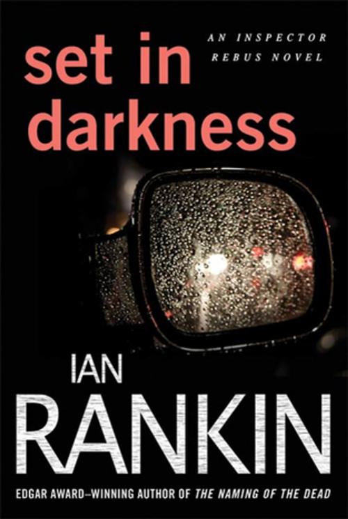 Cover of the book Set in Darkness by Ian Rankin, St. Martin's Press