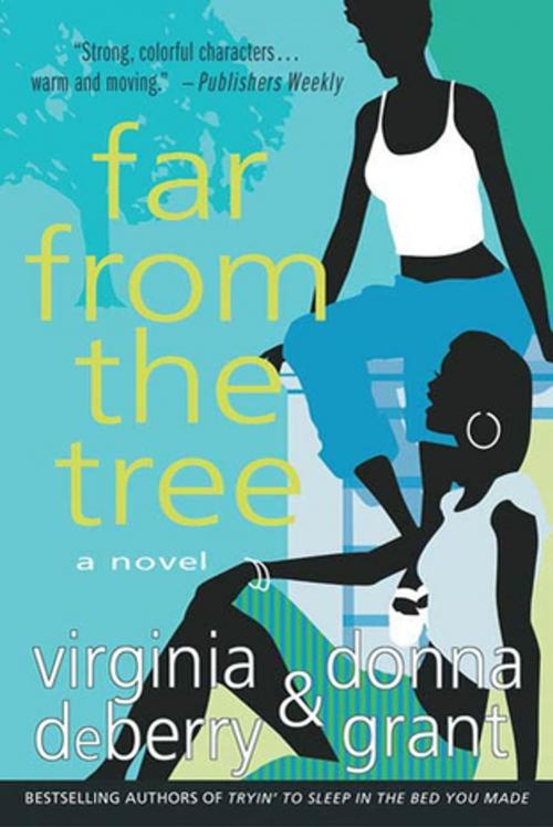 Cover of the book Far from the Tree by Donna Grant, Virginia DeBerry, St. Martin's Press