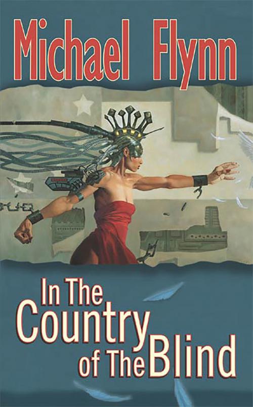 Cover of the book In the Country of the Blind by Michael Flynn, Tom Doherty Associates