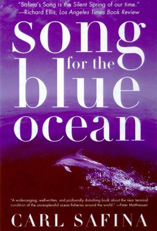 Cover of the book Song for the Blue Ocean by Carl Safina, Henry Holt and Co.