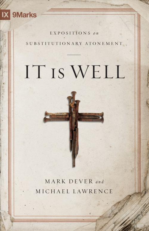Cover of the book It Is Well by Mark Dever, Michael Lawrence, Crossway