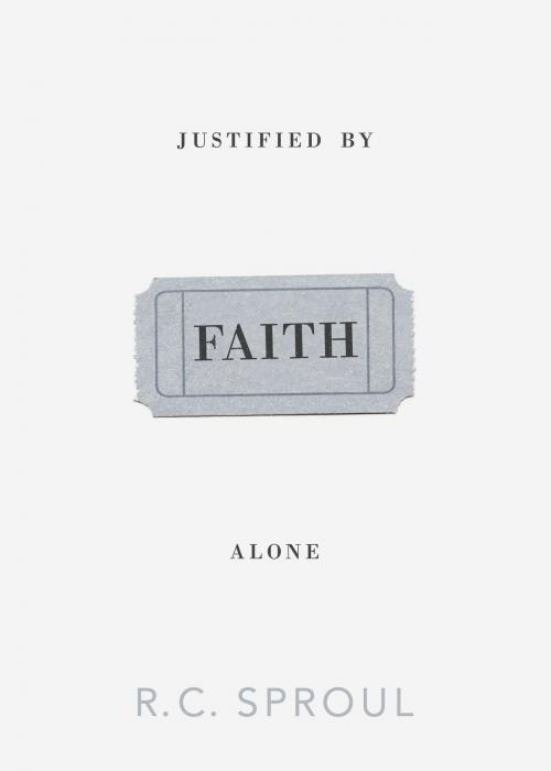 Cover of the book Justified by Faith Alone by R. C. Sproul, Crossway