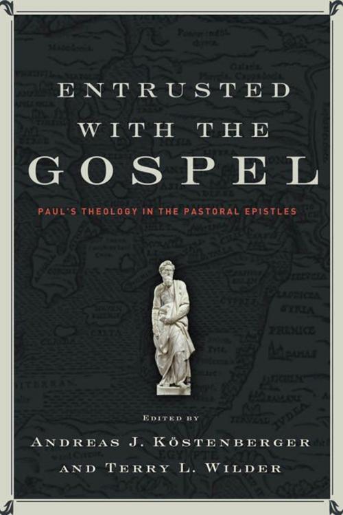 Cover of the book Entrusted with the Gospel by , B&H Publishing Group