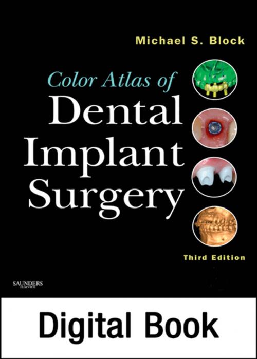 Cover of the book Color Atlas of Dental Implant Surgery - E-Book by Michael S. Block, DMD, Elsevier Health Sciences