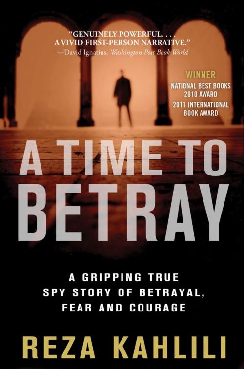 Cover of the book A Time to Betray by Reza Kahlili, Threshold Editions