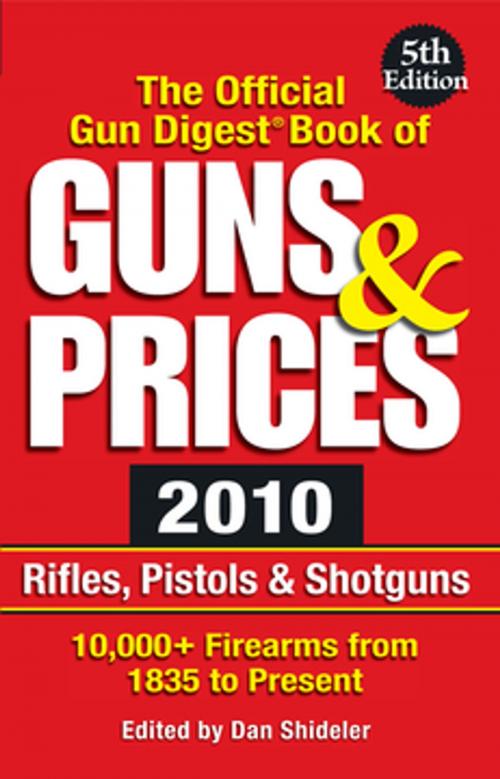 Cover of the book The Official Gun Digest Book of Guns & Prices 2010 by , Gun Digest Media