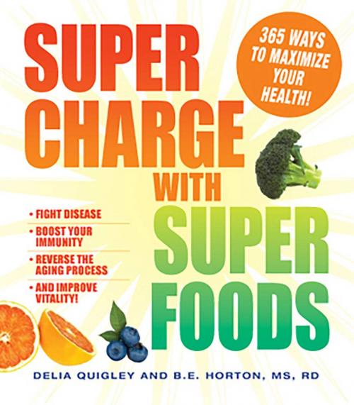 Cover of the book Supercharge with Superfoods by Delia Quigley, B.E. Horton, Adams Media
