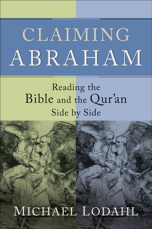 Cover of the book Claiming Abraham by Michael Lodahl, Baker Publishing Group