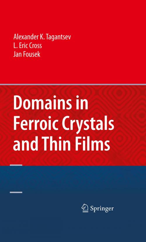 Cover of the book Domains in Ferroic Crystals and Thin Films by Alexander Tagantsev, L. Eric Cross, Jan Fousek, Springer New York