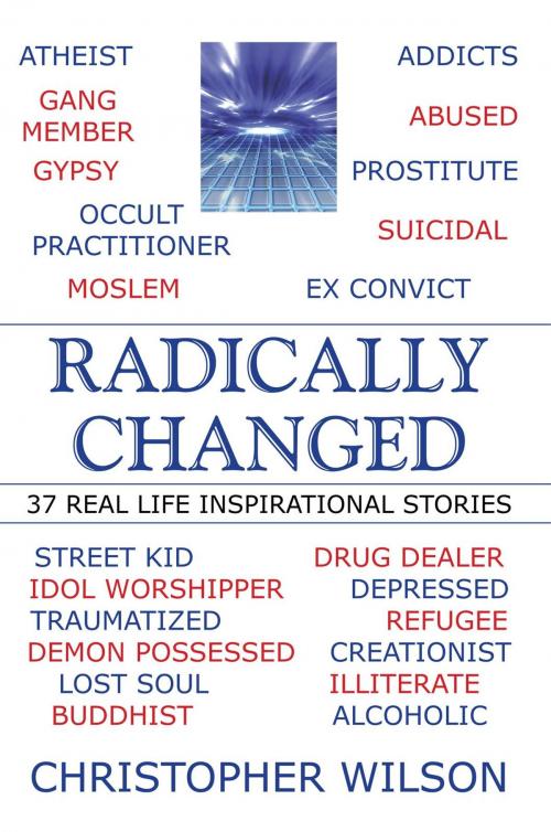 Cover of the book Radically Changed by Christopher Wilson, AuthorHouse