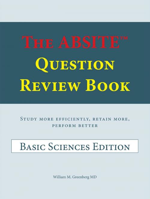 Cover of the book The Absite™ Question Review Book by William M. Greenberg MD, AuthorHouse