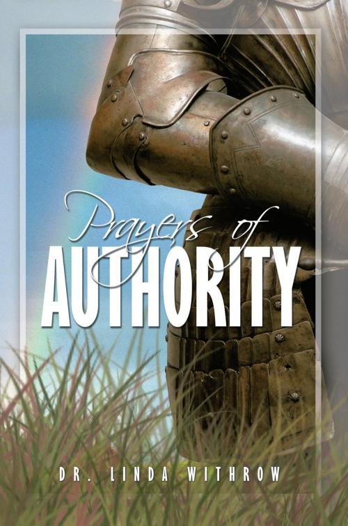 Cover of the book Prayers of Authority by Dr. Linda Withrow, AuthorHouse