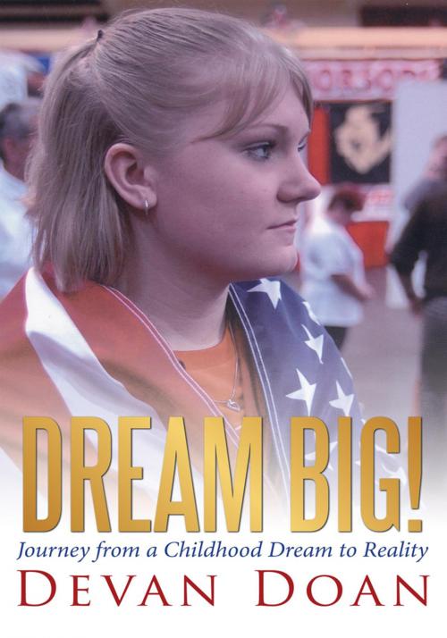 Cover of the book Dream Big! by Devan Doan, WestBow Press