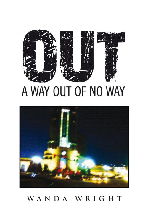 Cover of the book Out by Wanda Wright, Xlibris US