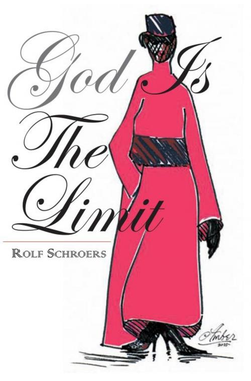 Cover of the book God Is the Limit by Rolf Schroers, Xlibris US
