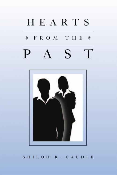 Cover of the book Hearts from the Past by Shiloh R. Caudle, Xlibris US