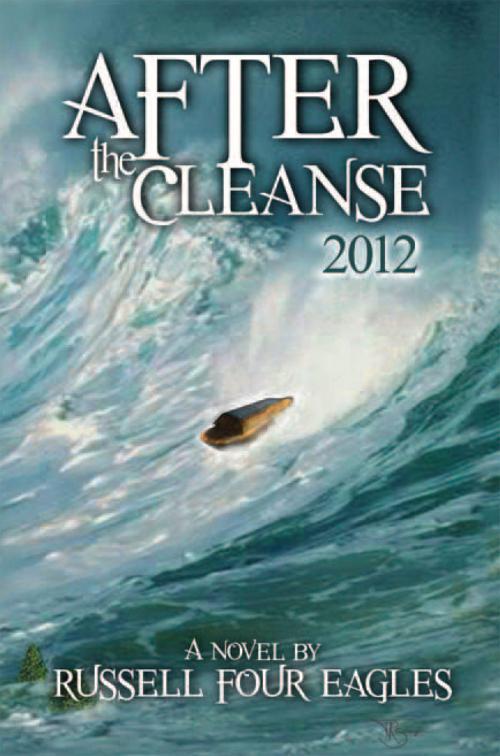 Cover of the book After the Cleanse by Russell Four Eagles, Xlibris US