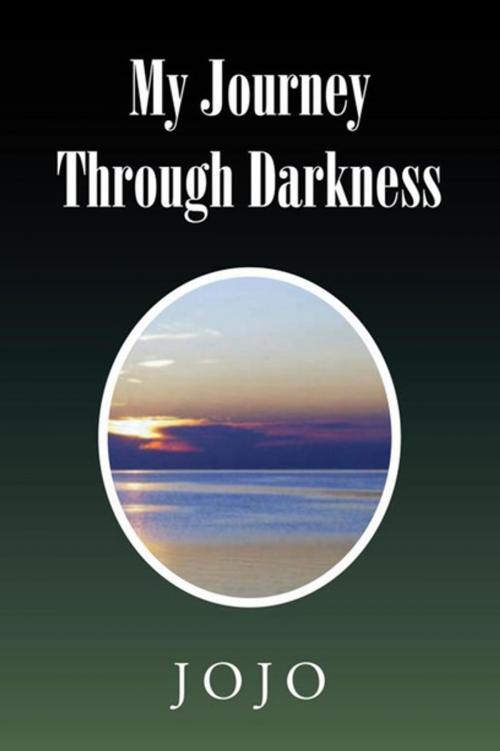 Cover of the book My Journey Through Darkness by JOJO, Xlibris US