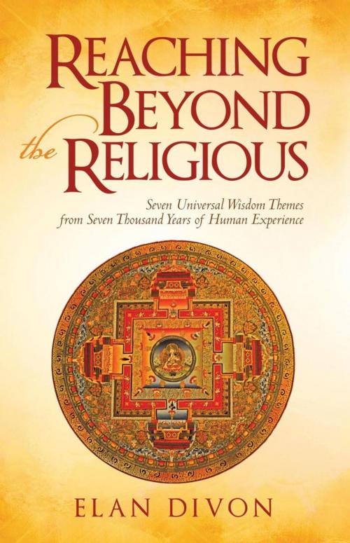 Cover of the book Reaching Beyond the Religious by Elan Divon, iUniverse