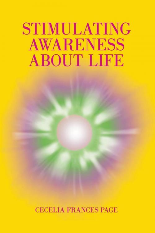 Cover of the book Stimulating Awareness About Life by Cecelia Frances Page, iUniverse