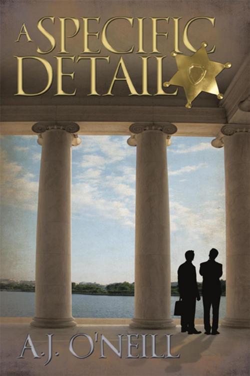 Cover of the book A Specific Detail by A.J. O'Neill, iUniverse