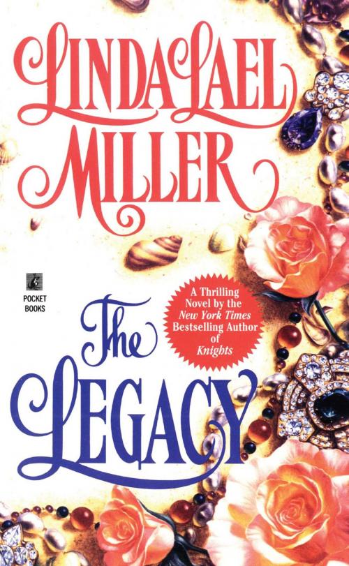 Cover of the book The Legacy by Linda Lael Miller, Pocket Books