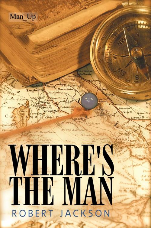Cover of the book Where's the Man by Robert Jackson, AuthorHouse