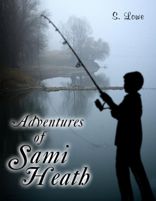 Cover of the book Adventures of Sami Heath by S. Lowe, S. Lowe