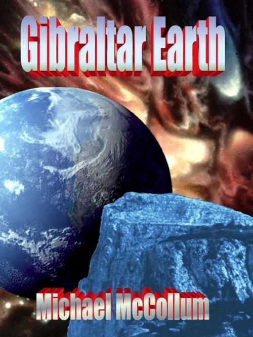 Cover of the book Gibraltar Earth by Michael McCollum, Michael McCollum