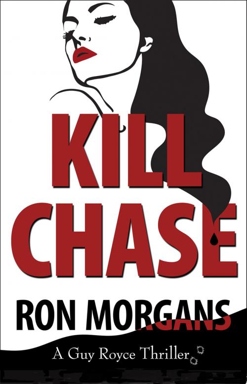 Cover of the book Kill Chase by Ron Morgans, Ron Morgans