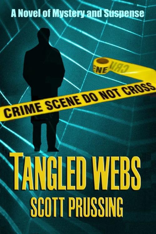 Cover of the book Tangled Webs by Scott Prussing, Scott Prussing