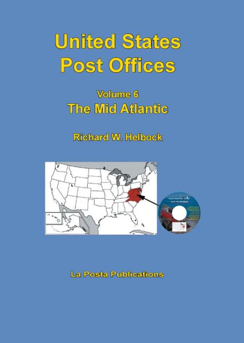 Cover of the book United States Post Offices Volume 6 The Mid Atlantic by Richard Helbock, Richard Helbock