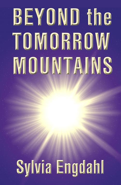 Cover of the book Beyond the Tomorrow Mountains by Sylvia Engdahl, Ad Stellae Books