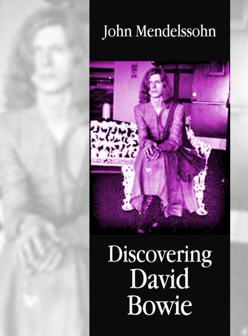 Cover of the book Discovering David Bowie by John Mendelssohn, Fetish Deluxe eBooks