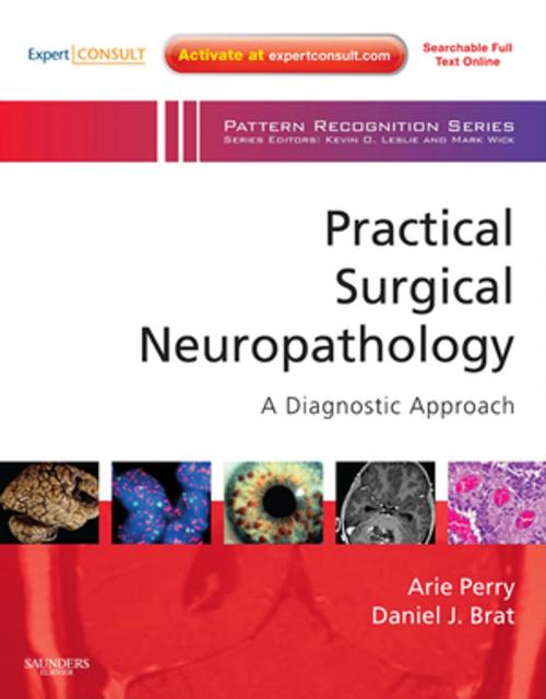 Cover of the book Practical Surgical Neuropathology: A Diagnostic Approach E-Book by Arie Perry, MD, Daniel J. Brat, MD, PhD, Elsevier Health Sciences