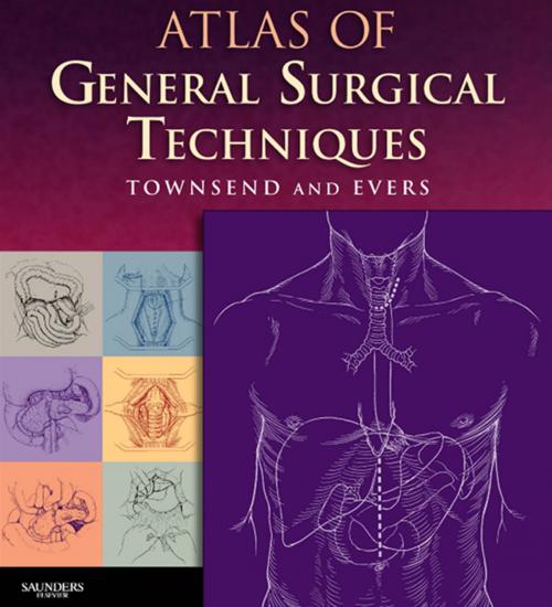 Cover of the book Atlas of General Surgical Techniques E-Book by Courtney M. Townsend Jr., JR., MD, B. Mark Evers, MD, Elsevier Health Sciences