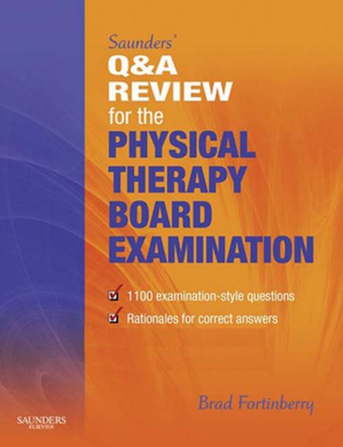 Cover of the book Saunders' Q & A Review for the Physical Therapy Board Examination E-Book by SAUNDERS, Brad Fortinberry, PT, DPT, SCS, Elsevier Health Sciences
