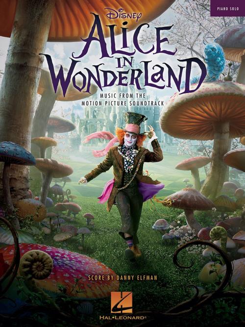 Cover of the book Alice in Wonderland (Songbook) by Danny Elfman, Avril Lavigne, Hal Leonard