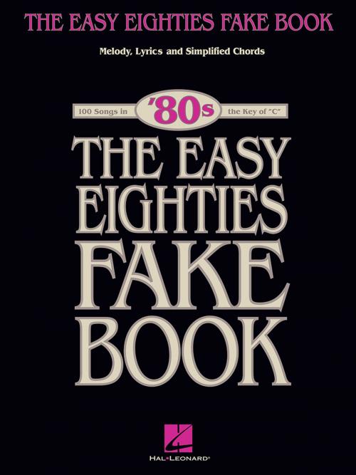 Cover of the book The Easy Eighties Fake Book (Songbook) by Hal Leonard Corp., Hal Leonard