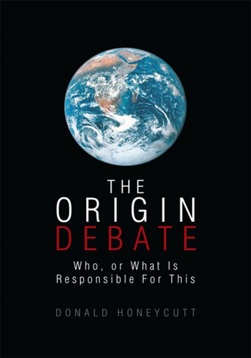 Cover of the book The Origin Debate by Donald Honeycutt, Xlibris US